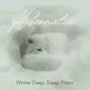 Relax α Wave - Hibernation - Winter Deep Sleep Piano
